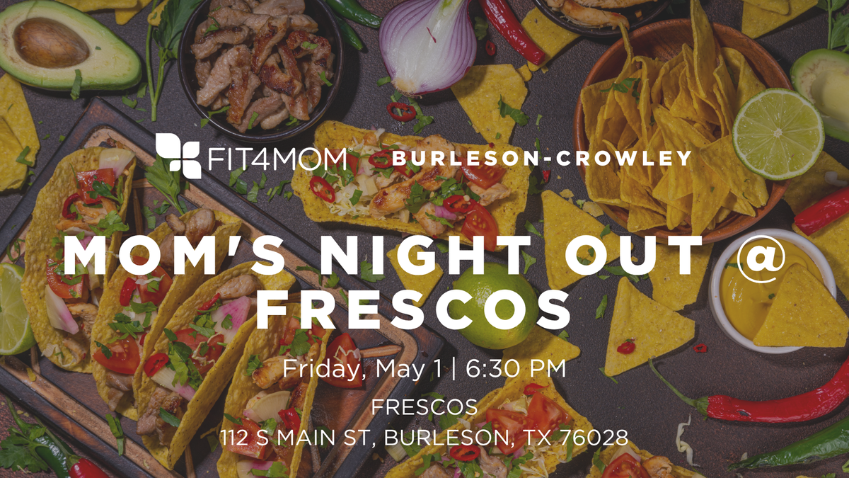 May 1st_ Moms Night Out & Frescos Taco Night.png