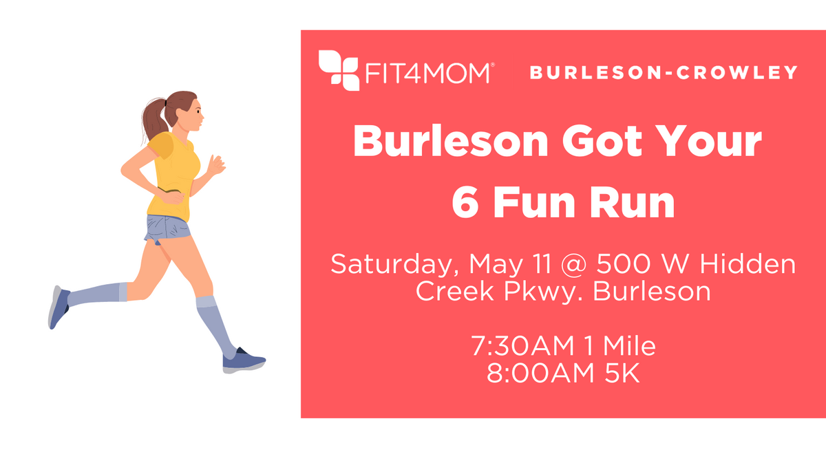 Burleson Got Your 6 Fun Run.png