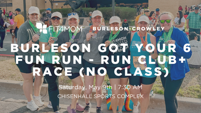 May 9th (No Class) Burleson Got your 6 Fun Run - Run Club+ Race .png