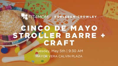 May 5th_ Cinco De Mayo Stroller Barre + Craft.png