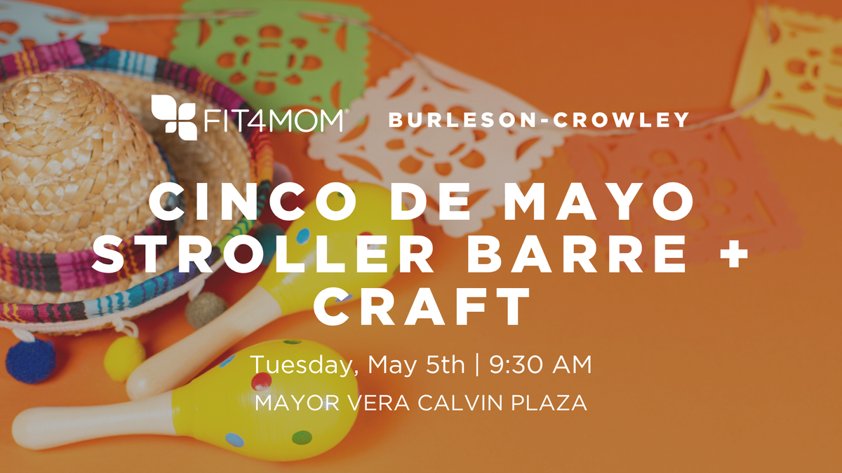 May 5th_ Cinco De Mayo Stroller Barre + Craft.png