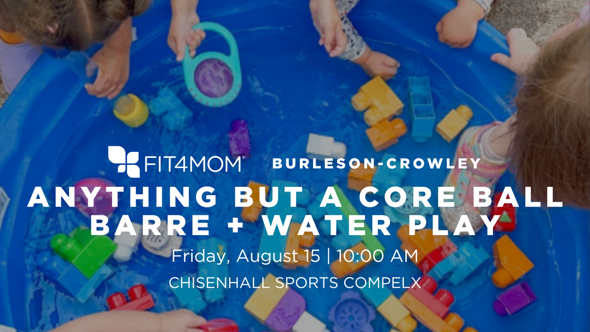 AUG 15 Anything but a Core Ball Barre Water Play.png
