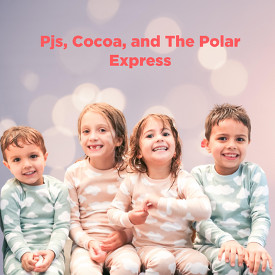 Pjs, Cocoa, and The Polar Express POST Dec 13.png