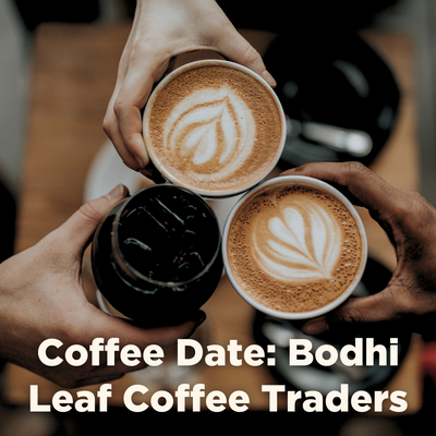 Coffee Date Bodhi Leaf Coffee Traders POST May 25 2023.png