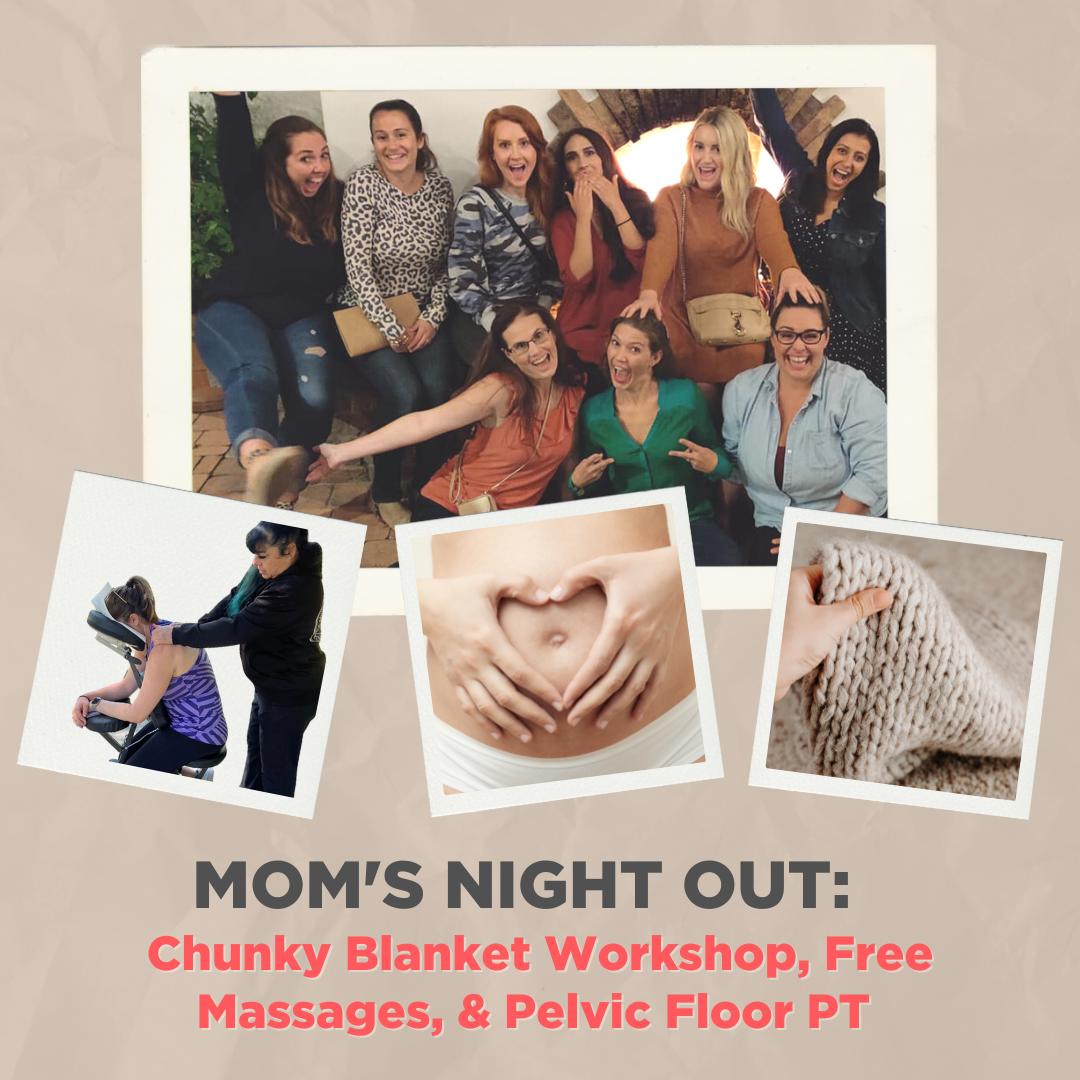 MOMS NIGHT OUT Chunky Blanket Workshop Free Massages & Pelvic Floor PT OCT 20.png