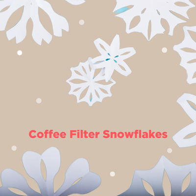 Coffee Filter Snowflakes POST Jan 2.png