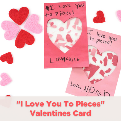 I Love You To Pieces Valentines Card POST Feb 9.png