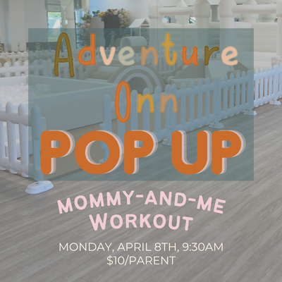 Mommy-and-me Workout @ Adventure Onn