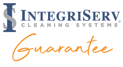 IntegriServ Cleaning Systems is Guaranteed to provide Exceptional Customer Service