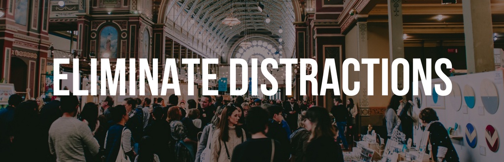 Eliminate Distractions Header