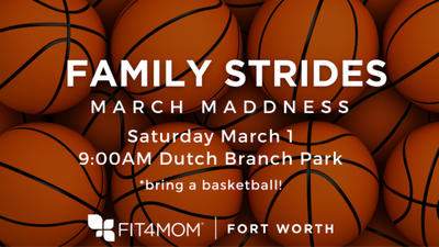 Mar 1 FAMILY STRIDES March Madness Theme.png