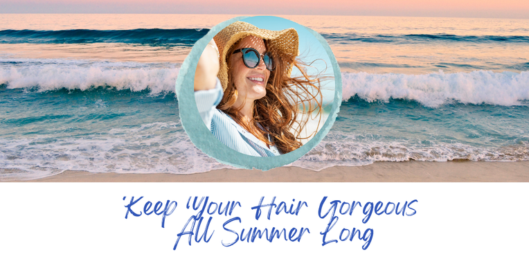Keep-Your-Hair-Gorgeous-All-Summer-Long.pptx (Facebook Shops Ad).png