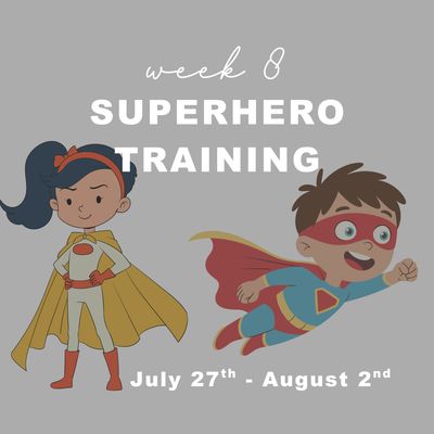 Week 8: Super Hero Training