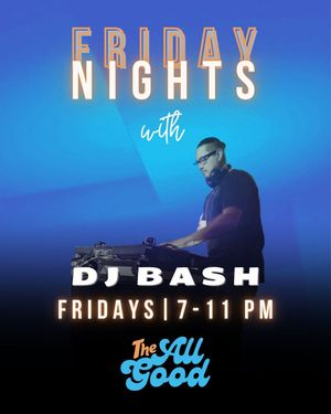 Fridays w DJ Bash (Instagram Post (45)).jpg