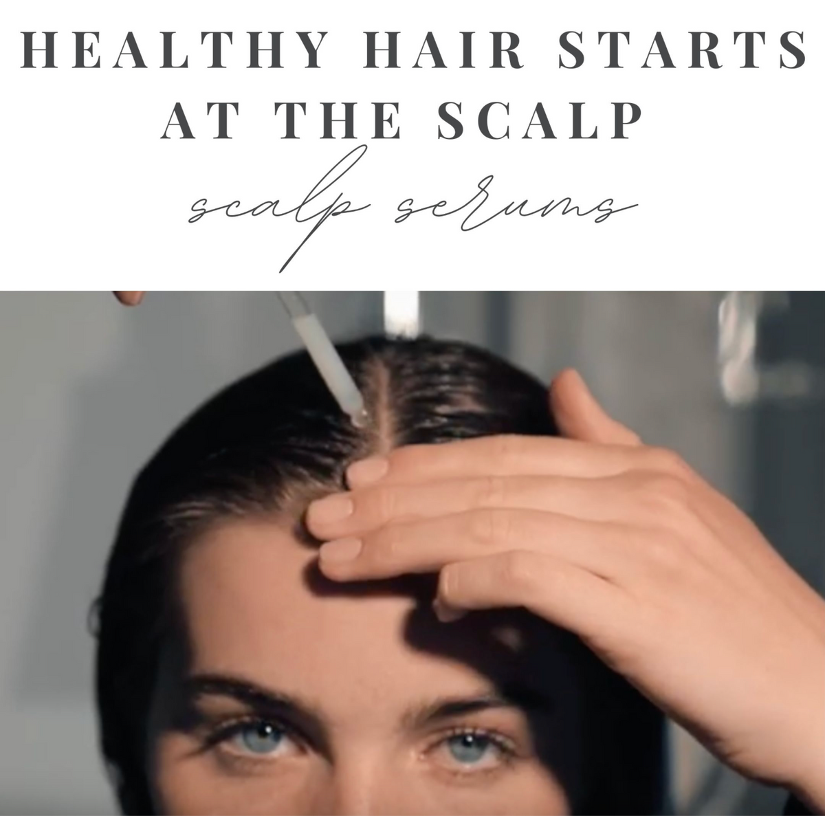 Healthy Hair Starts At The Scalp - Scalp Serums.png