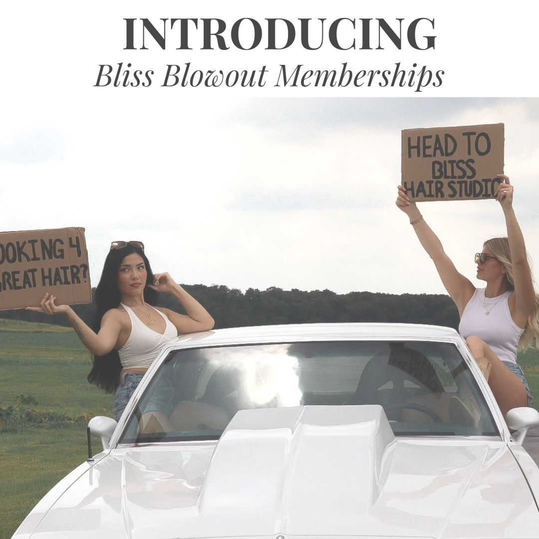 BLowout memberships at Bliss.jpeg