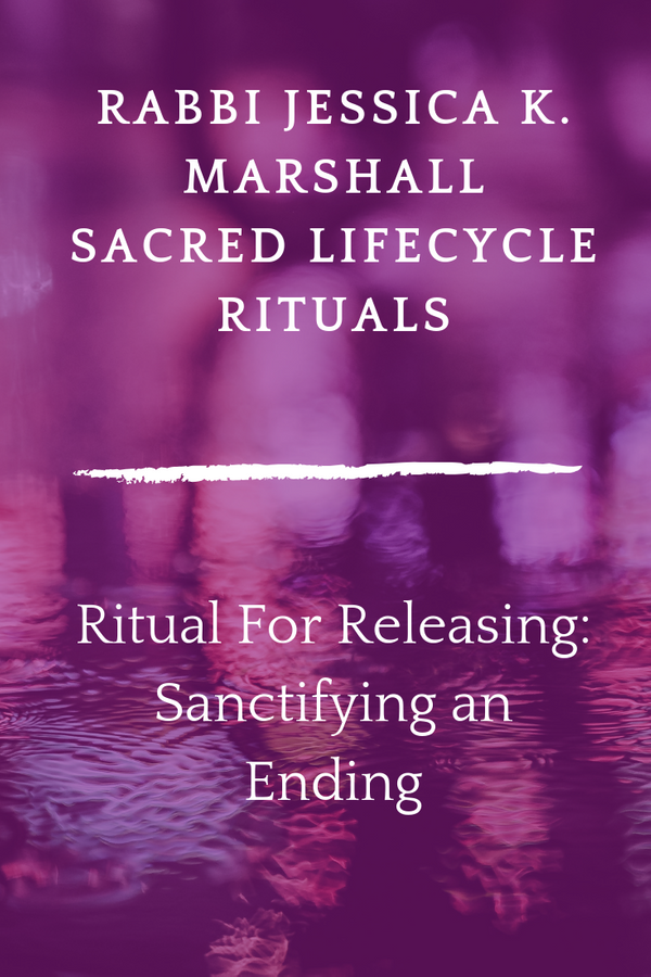 Ritual For Releasing_ Sanctifying an Ending.png