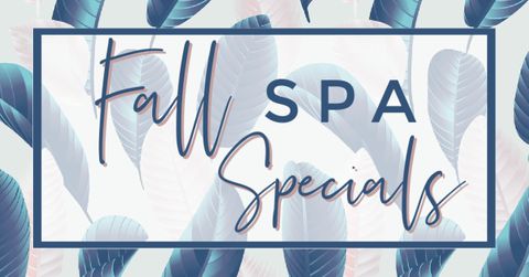 Fall Spa Specials THIS ONE.jpg