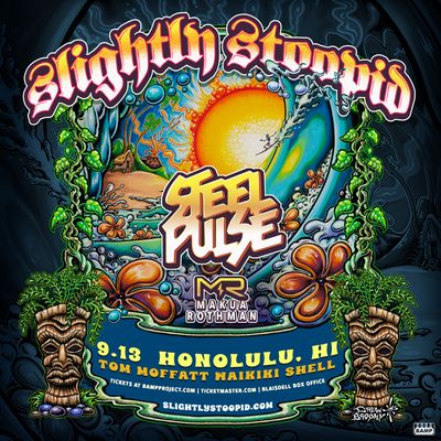Slightly Stoopid & Steel Pulse - Oahu