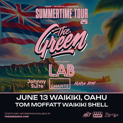 The Green: Summertime Hawaii Tour 2025 - Oahu