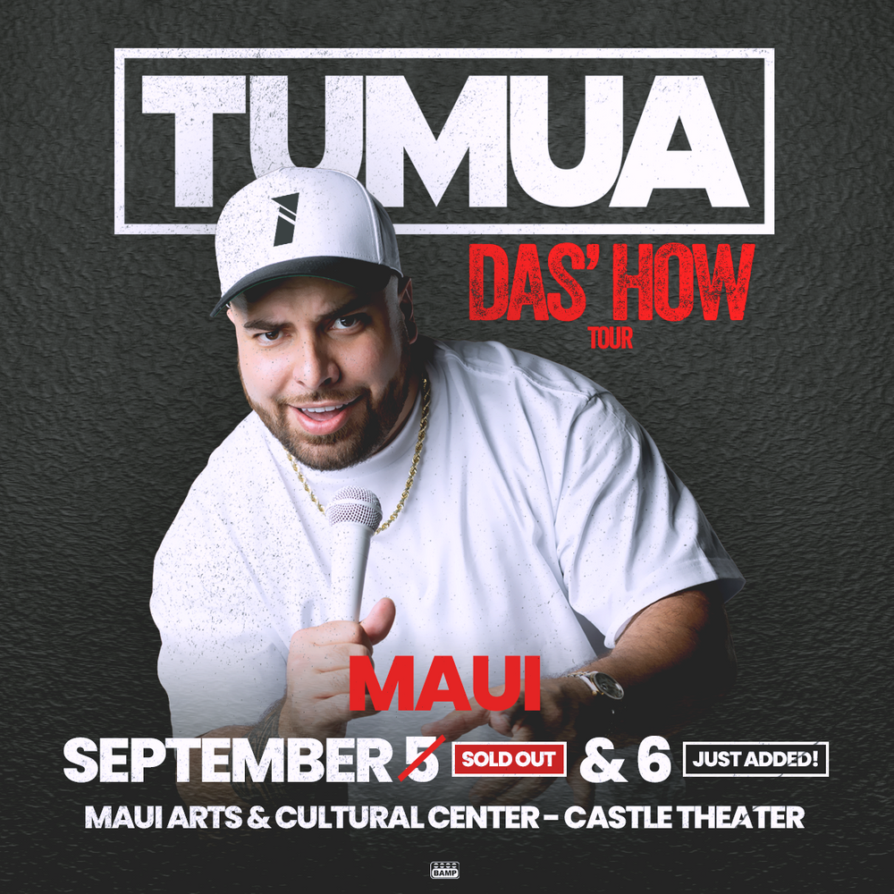TUMUA_Maui_DasHowSQ_2ndShow.png