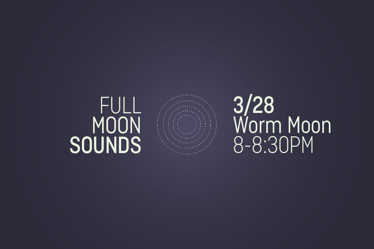Austin Sound Bath, held virtually Full Moon Sounds
