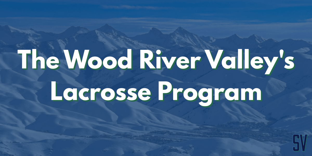 The Wood River Valley's Lacrosse Program.png
