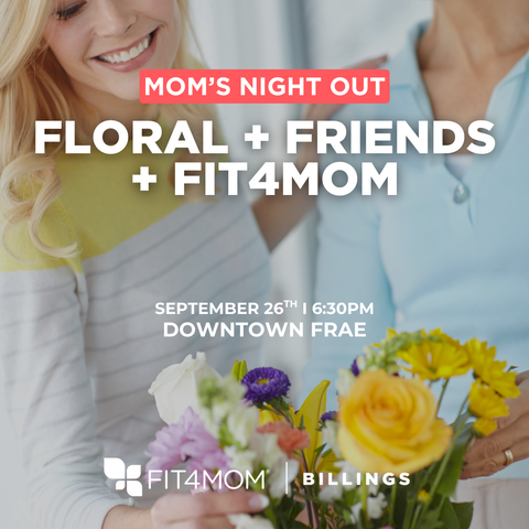 September 13th - MNO - Floral + Friends + FIT4MOM.png