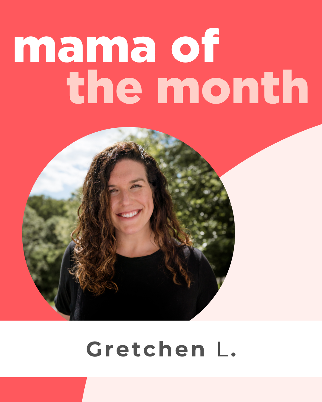 Copy of FRAN - TEMP - Mama of the Month - Portrait (1080 x 1920 px) (5).png