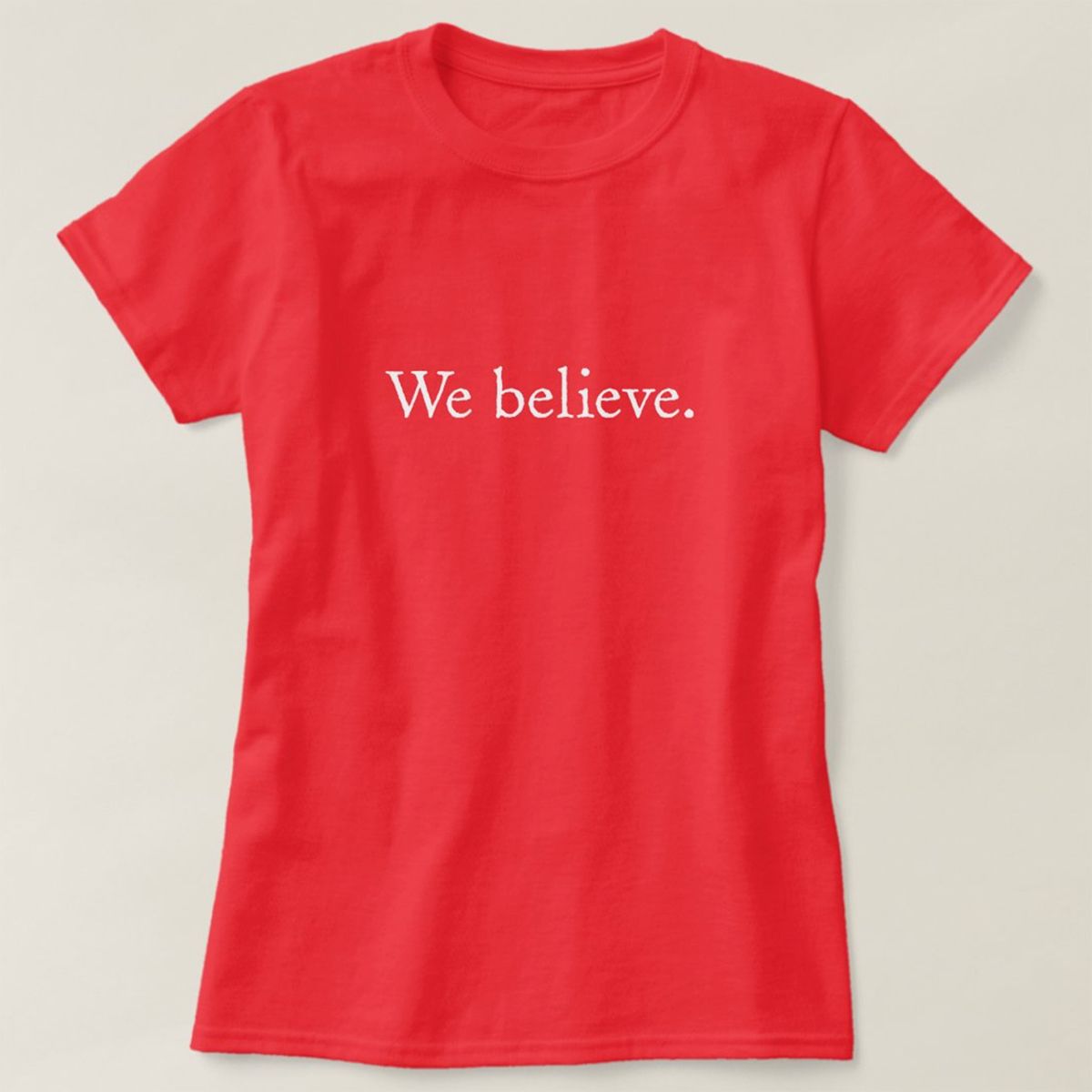 We.believe.shirt.red.jpg