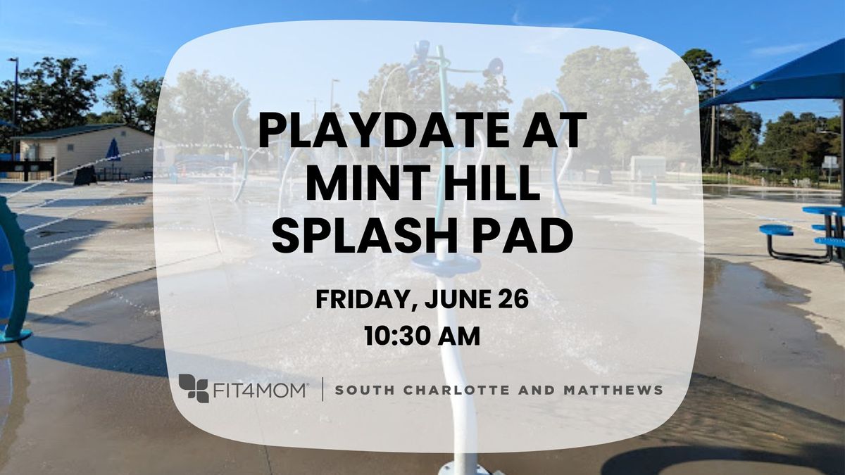 626 Playdate @ Mint Hill Splash Pad.jpg