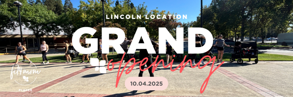 FIT4MOM Placer Grand Opening in Lincoln – Free Stroller Strides Workout