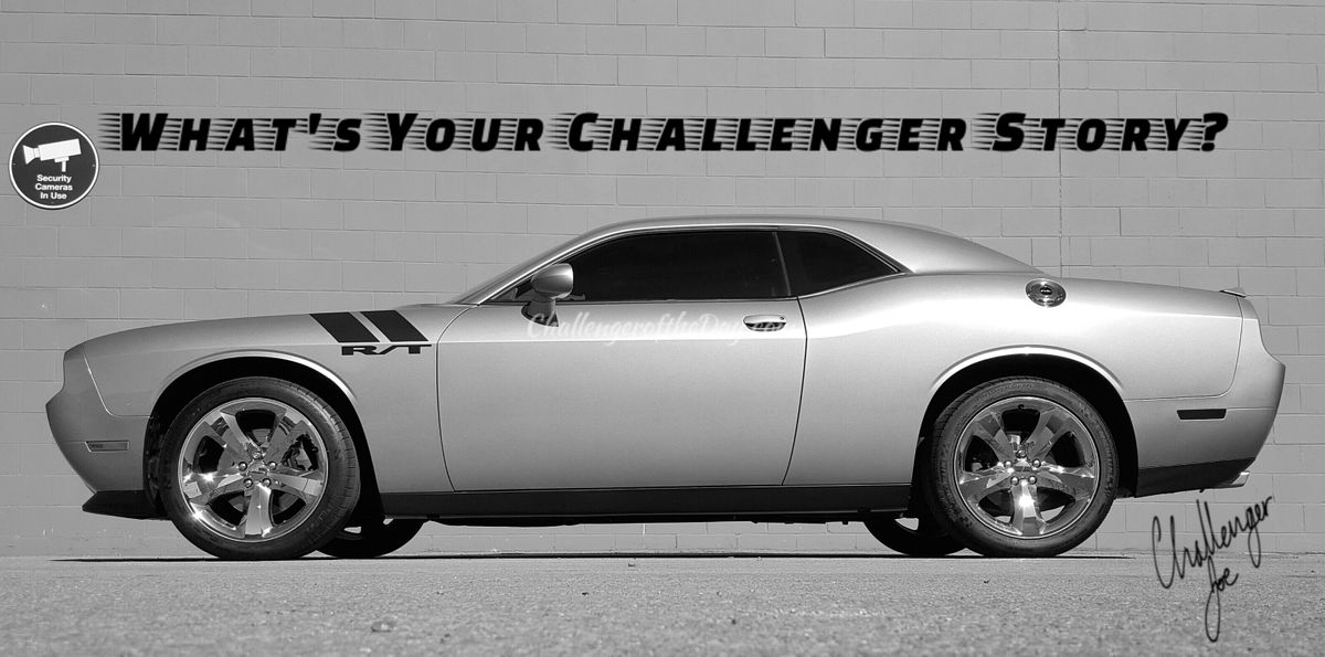 Every Challenger has a STORY and we want to feature yours! Submit your Dodge Challenger photos and story to us using the "What's Your Challenger Story" submission form and your story could be FEATURED as the Challenger of the Day and shared with all of our viewers. What's Your Challenger Story