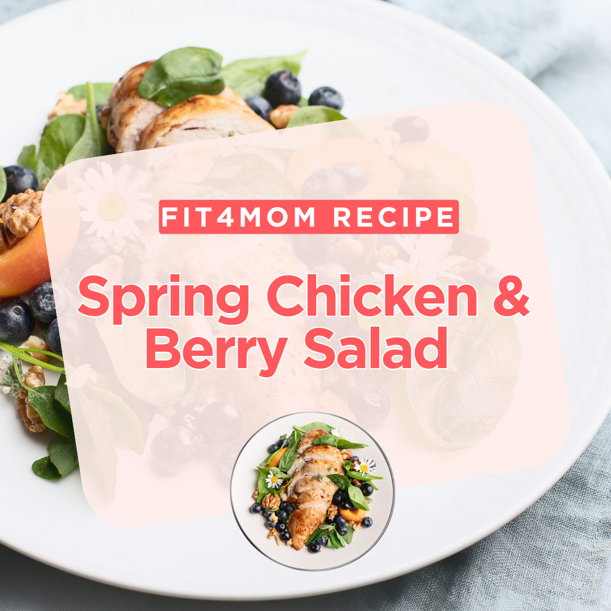 FIT4MOM RECIPE - Spring Chicken & Berry Salad .png