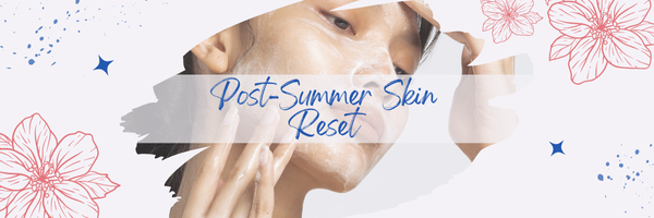 Post-Summer Skin Reset.png