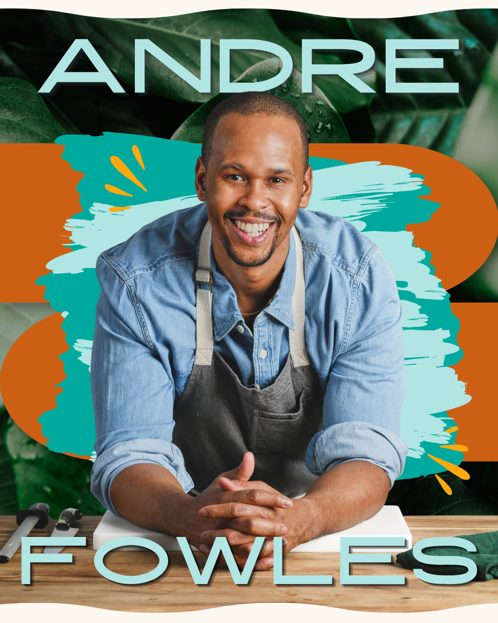 Andre Fowles - Author and Chef