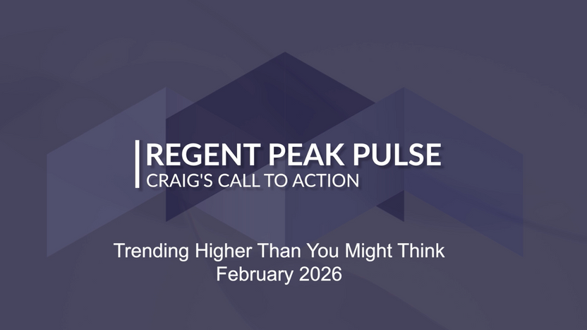 February Regent Peak Pulse: Trending Higher Than You Might Think