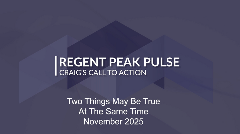 This is part of our monthly series called "Regent Peak Pulse" Regent Peak Pulse Craig's Call To Action