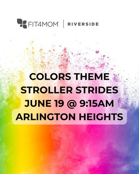 IGCOLORS THEME STROLLER STRIDES JUNE 19 @ 915AM ARLINGTON HEIGHTS (Instagram Post (45)).jpg