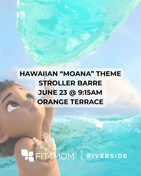 HAWAIIAN %E2%80%9CMOANA%E2%80%9D THEME STROLLER BARRE JUNE 23 @ 915AM ORANGE TERRACE (Instagram Post (45)).jpg
