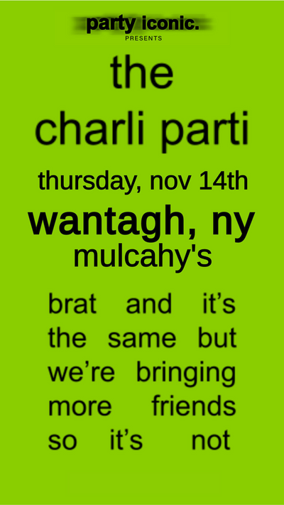 BNET8192-_CHARLI PARTI_Thu14Nov24-Wantagh-Mulcahy'sVERTICAL  - UPDATED.png