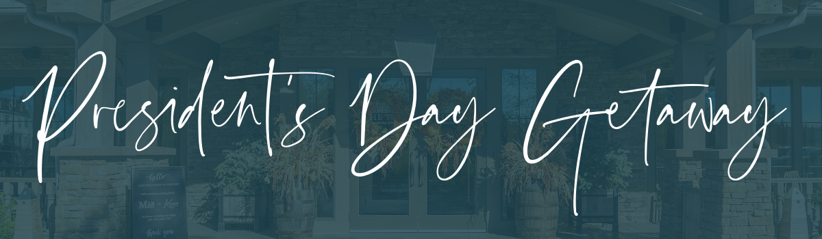 President's Day Getaway.png