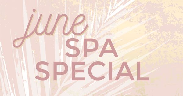 June Spa Special.jpg
