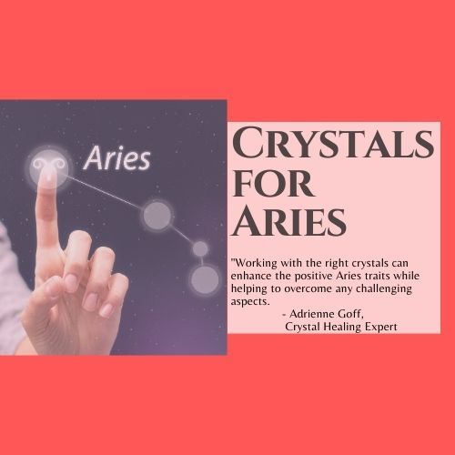 Crystals for the Fire Sign Aries