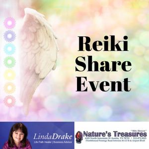 Life path, healer, reiki, share, event, sharing Reiki Share Event hosted by Natures Treasures Texas and Linda Drake