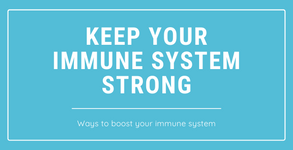Keep your immune system strong.png