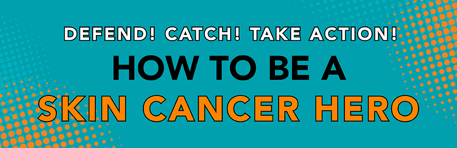 be-a-skin-cancer-hero-landing-page-banner.jpg