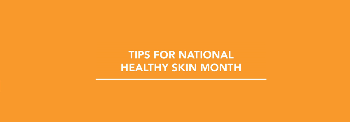 national-healthy-skin-month-infographic (4).jpg