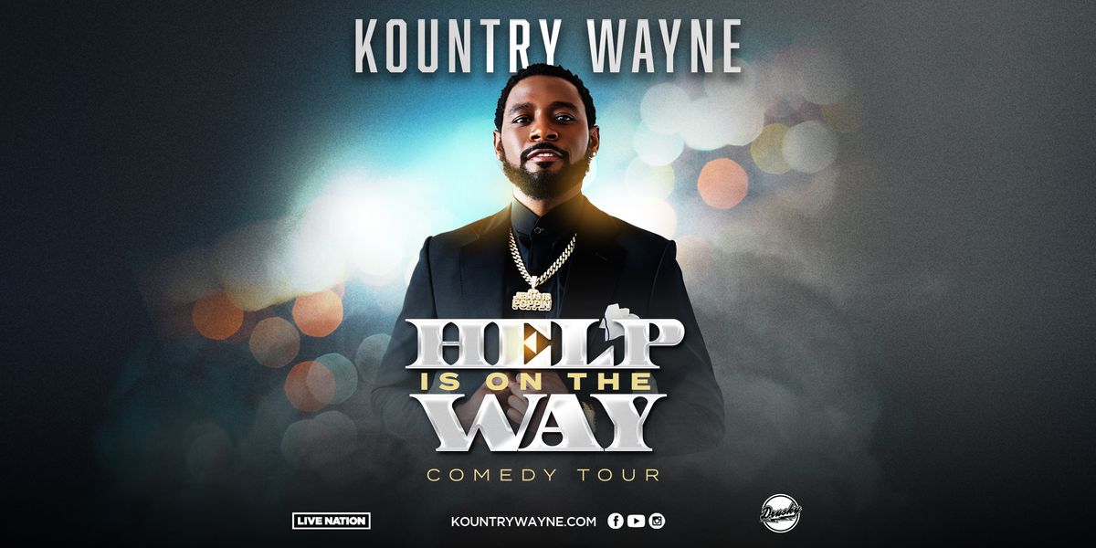 Kountry Wayne Help Is On The Way Comedy Tour