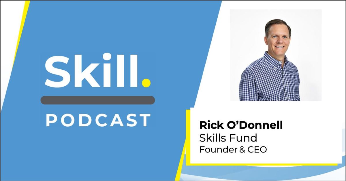 Skill-podcast-rick-skills-fund.jpeg